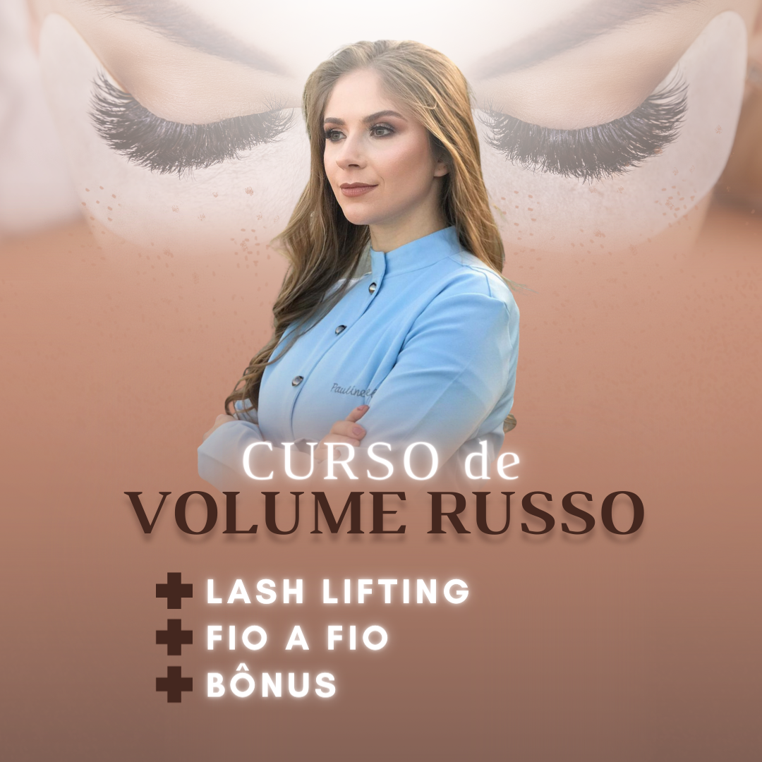 Curso de Volume Russo + Lash Lifting + Fio a Fio