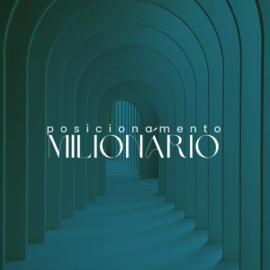 MÉTODO POSICIONAMENTO MILIONÁRIO I