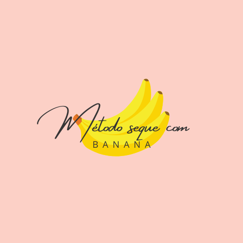 Método Seque com Banana