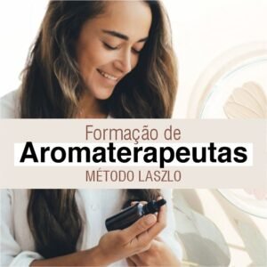 Formação em Aromaterapia Método Laszlo